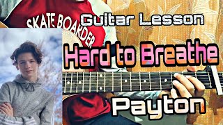 Hard To Breathe - Payton | Guitar Tutorial | Tabs + How to play chords, Rhythm