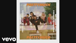 PRETTYMUCH - No More (Audio) ft. French Montana