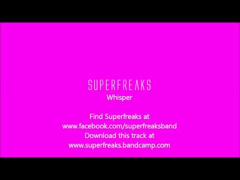 Superfreaks - Whisper