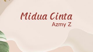 Download lagu Azmy Z - Midua Cinta (Lyrics) mp3