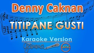 Download lagu Denny Caknan - Titipane Gusti (Karaoke) | GMusic mp3