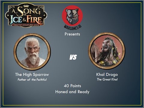 Wargames.ID ASOIAF Battle Report #5 High Sparrow vs Khal Drogo - Honed and Ready!