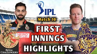 RCB vs KKR FIRST INNINGS HIGHLIGHTS | MATCH 10 | Bangalore vs Kolkata 2021 First Innings