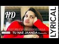 TU NAE JAANDA HIMANSHI KHURANA KALER CHHALLA SATNAM Djpunjab Wapmight Com MUZICBAJEGA Com
