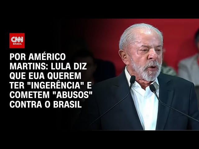Lula diz que EUA querem ter "ingerência" e cometem "abusos" contra o Brasil | CNN NOVO DIA