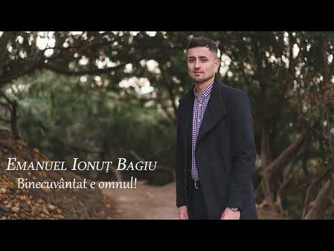Emanuel Ionut Bagiu - Binecuvantat e omul 2024!
