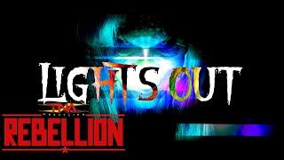 Who Will Show Up When the Lights Go Out TONIGHT at Rebellion?