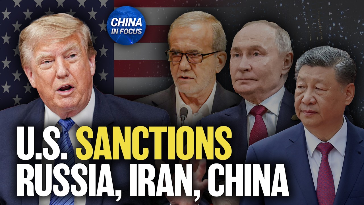 U.S. Sanctions Russia, Iran, China and India | China in Focus