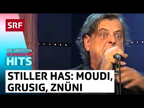 Stiller Has: Moudi, Gruusig und Znüni näh | Die grössten Schweizer Hits | SRF