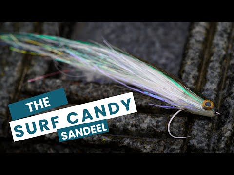 Need a fly for hungry SUMMER SEATROUT? let's tie THE SURF CANDY SANDEEL - A fly tying tutorial