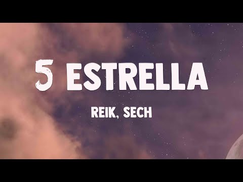 5 Estrella - Reik, Sech (Lyrics) 🏜
