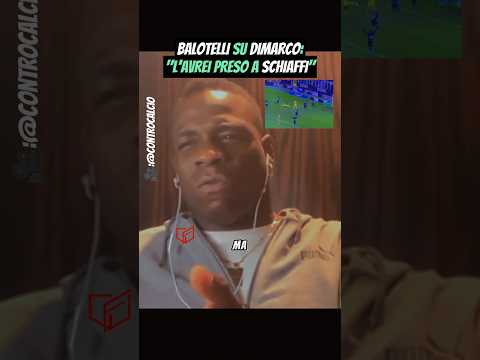🚨BALOTELLI: "L'AVESSERO FATTO A ME LI ASPETTAVO FUORI‼️" | #shorts | #interverona | #dimarco