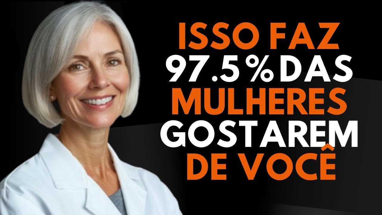Esta dura verdade torna você ATRAENTE para 97,5% das mulheres| PSICOLOGIA FEMININA