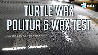 One Step Politur Test: Turtle Wax Pro Compound und Graphene Infused Max Wax