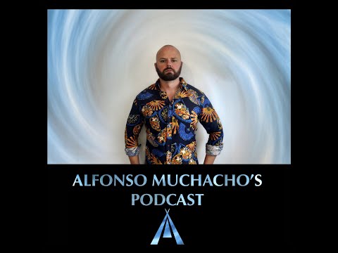 Alfonso Muchacho's Podcast - Episode 127 July 2021