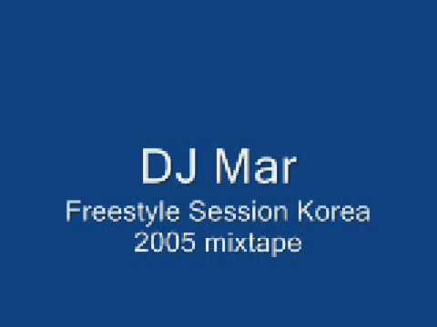 DJ Mar - Freestyle Session Korea 2005 Mixtape