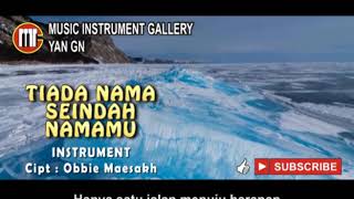 Download lagu TIADA NAMA SEINDAH NAMAMU INSTRUMENT mp3