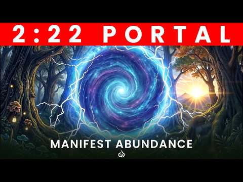 ✨ 2:22 Portal: Manifest Abundance with 222 Hz Frequency ✨