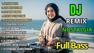 Download lagu Dj Remix Nostalgia Paling Di Cari 2026 || Dj Teluk Bayur - Dj Di Batas Kota Ini mp3 Download lagu Dj Remix Nostalgia Paling Di Cari 2026 || Dj Teluk Bayur - Dj Di Batas Kota Ini mp3
