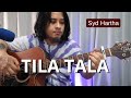 Tila Tala guitar tutorial - song by Syd Hartha