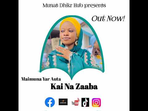 Maimuna Yar Auta ~ Kai Na Zaaba