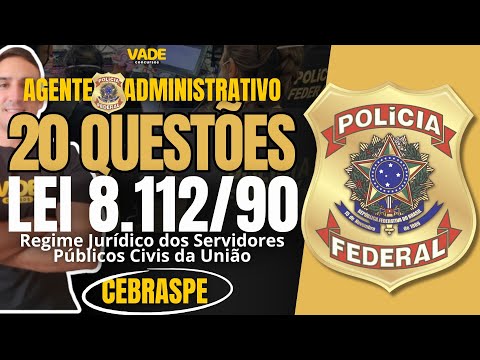 FEDERAL POLICE EXAM - 10 QUESTIONS | LAW 8.112/90 - CEBRASPE BOARD
