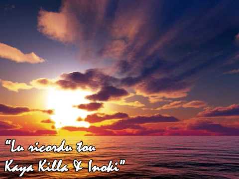 Inoki feat. Kaya Killa (Mad Dopa & Giorgio Rude) - Lu ricordu tou