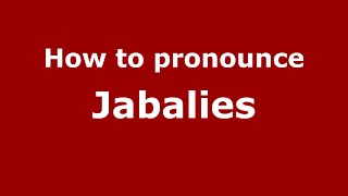 How to pronounce Jabalies