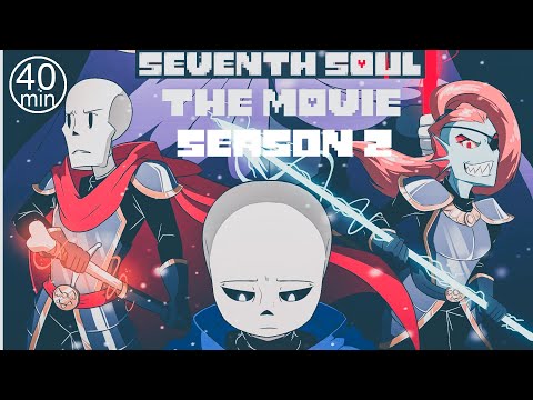 Seventh Soul The Movie - FULL S2【 Undertale Comic Dub 】