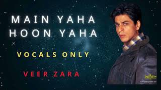 Download lagu Main Yaha Hoon | Vocals Only | Veer Zara | Bollywood Hit mp3