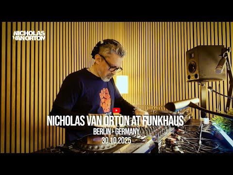 Nicholas Van Orton at Funkhaus | Berlin | 30.10.2025 | Progressive House | Video Dj Mix