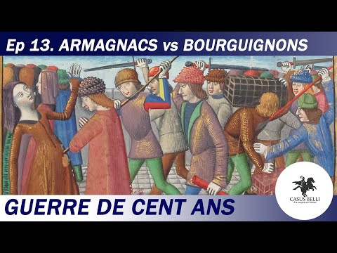 ARMAGNACS vs BOURGUIGNONS : la GUERRE CIVILE - Guerre de cent ans - DOCUMENTAIRE