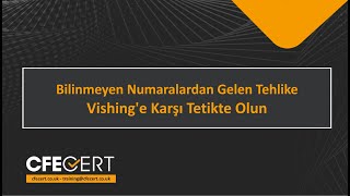 Bilinmeyen Numaralardan Gelen Tehlike: Vishing'e Karşı Tetikte Olun!