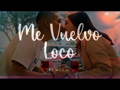 Me vuelvo loco - Lumian Mc (Videoclip Oficial)