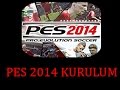 PES 2014 Kurulum PES 2014 Install