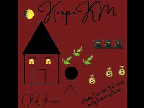 Karpe K M - Chip Chasin’ (prod. CorMill)