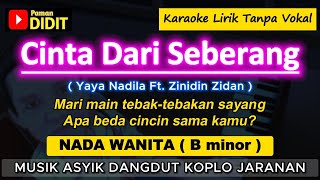 Download lagu CINTA DARI SEBERANG - Karaoke Nada WANITA / CEWEK ( Zinidin Zidan Feat Yaya Nadila ) Dangdut Koplo mp3 Download lagu CINTA DARI SEBERANG - Karaoke Nada WANITA / CEWEK ( Zinidin Zidan Feat Yaya Nadila ) Dangdut Koplo mp3