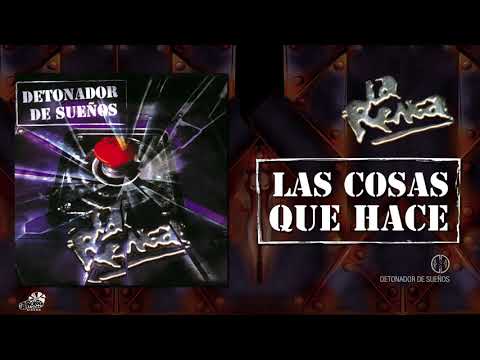 La Renga - Las Cosas Que Hace - Detonador De Sueños