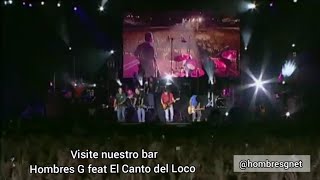 Visite nuestro bar - Hombres G feat El Canto del Loco desde el Vicente Calderón 2005