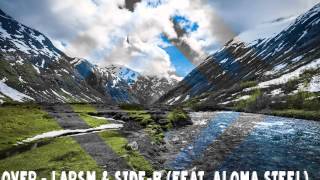 LarsM &amp; Side B (Feat. Aloma Steel) - Over