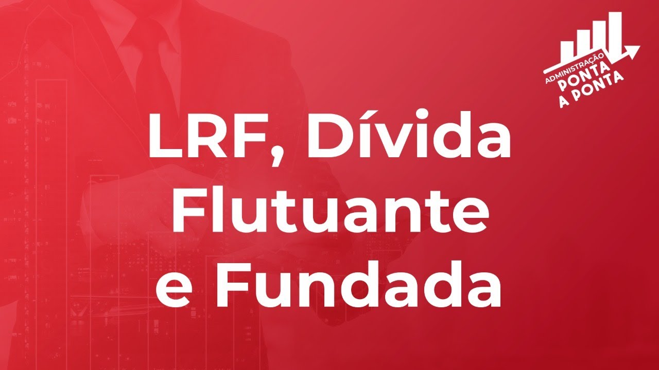 AO VIVO - Adm ponta a ponta: LRF, dívida flutuante e fundada | Prof. José Wesley