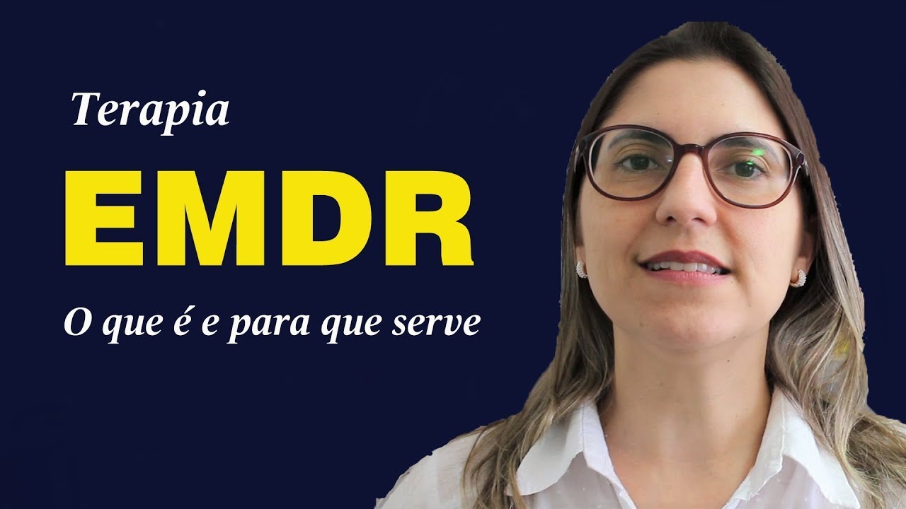 EMDR: o que é e para que serve