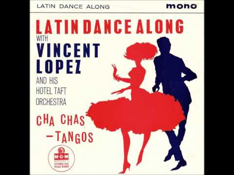 Vincent Lopez And His Hotel Taft Orchestra - Cha Cha Chas Medley [45 RPM]
