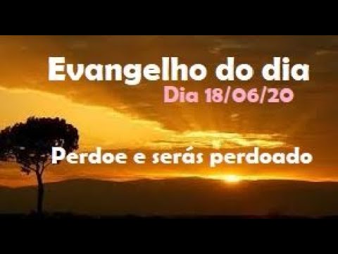 Gospel of the day 06/18/20 with reflection, Forgive and you will be forgiven