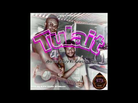 Tulait Archie Tarzy Ft. Greggie Pee (2024) Prod By G.P.S@973Music