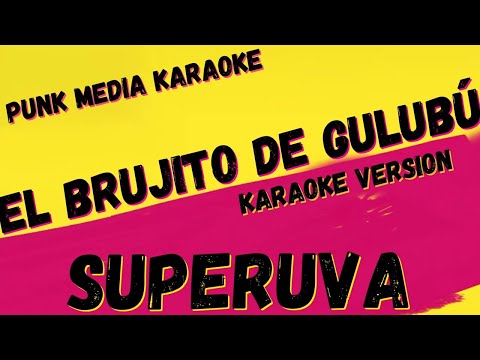 El Brujito De Gulubú - Superuva