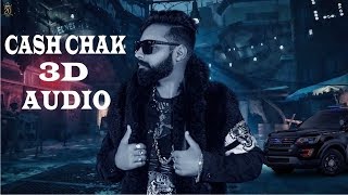 3D Audio - Cash Chak - Shree Brar ft. Dilpreet Dhillon.