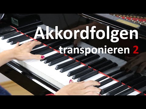 Akkordfolgen transponieren 2 – Fortsetzung: Klavier spielen in allen Tonarten