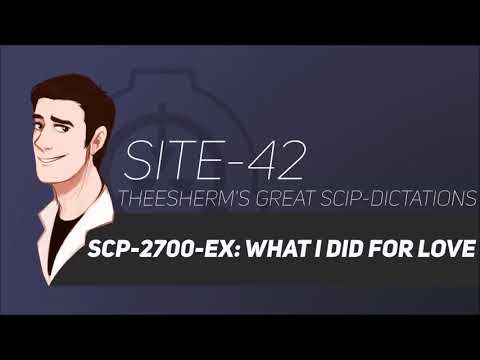 (OFFICIAL) SCP-2700-EX: What I Did For Love