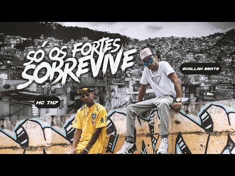 MC TH7 feat. Suallan Beats - Só os Fortes Sobrevive (videoclipe Oficial)